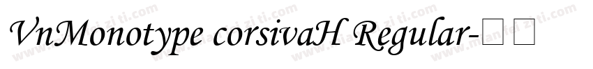 VnMonotype corsivaH Regular字体转换